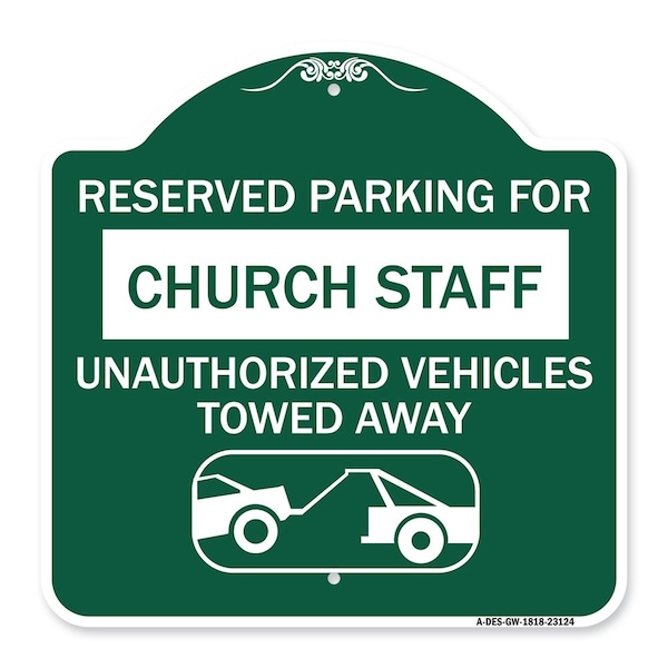 Signmission Reserved Parking for Church Staff Unauthorized Vehicles Towed Away Alum, 18" x 18", GW-1818-23124 A-DES-GW-1818-23124 - main